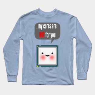 Cute blushing CPU My cores are hot for you Long Sleeve T-Shirt